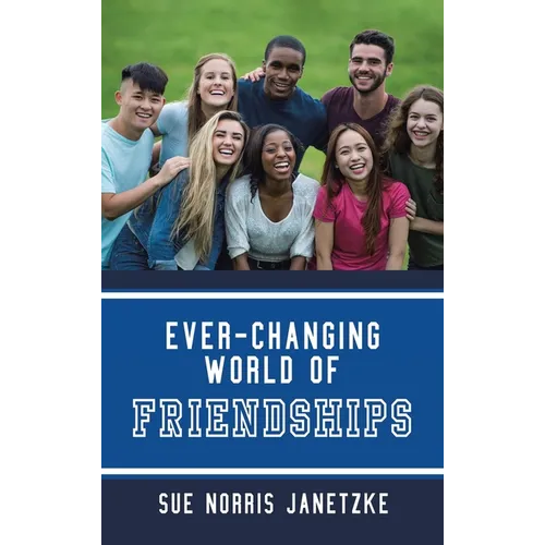 Ever-Changing World of Friendships