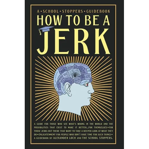 How to be a Jerk