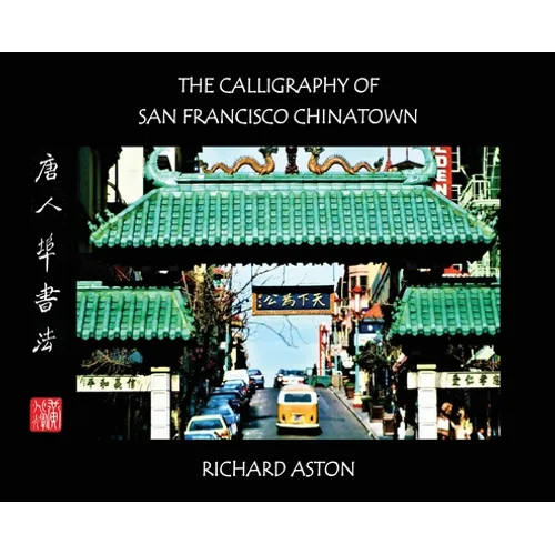The Calligraphy of San Francisco Chinatown