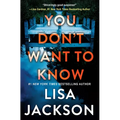 You Don't Want to Know