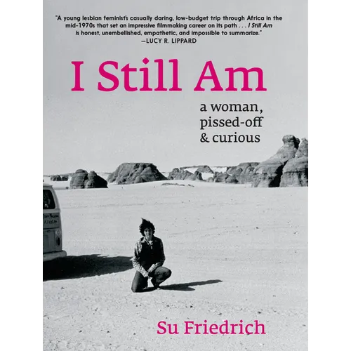 I Still Am: A Woman, Pissed-Off & Curious