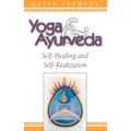 Yoga & Ayurveda: Self-Healing and Self-Realization