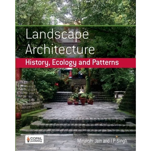 Landscape Architecture: History, Ecology and Patterns