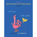 Book 6 of Mb'S Adventures in Dr. T'S Marvelous Zoo: Featuring: the Zuck the Juck