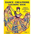 Dance Creations Coloring Book: Volume I: Thirty Drawings to Color