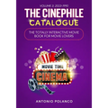 The Cinephile Catalogue: The Totally Interactive Movie Book For Movie Lovers - Volume 3: 2023-1990