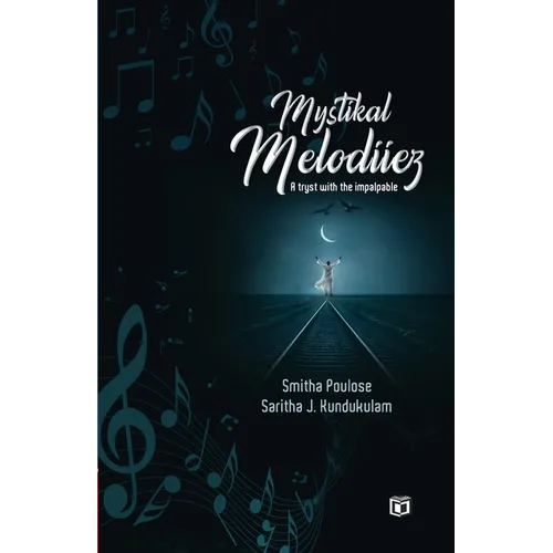 Mystikal Melodiiez Fiction by Smitha Poulose, Saritha J. Kundukulam Kairali Books