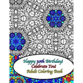 Happy 30th Birthday! Celebrate You! Adult Coloring Book