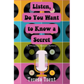 Listen, Do You Want to Know a Secret: A Swinging Sixties Mystery