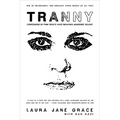 Tranny: Confessions of Punk Rock's Most Infamous Anarchist Sellout