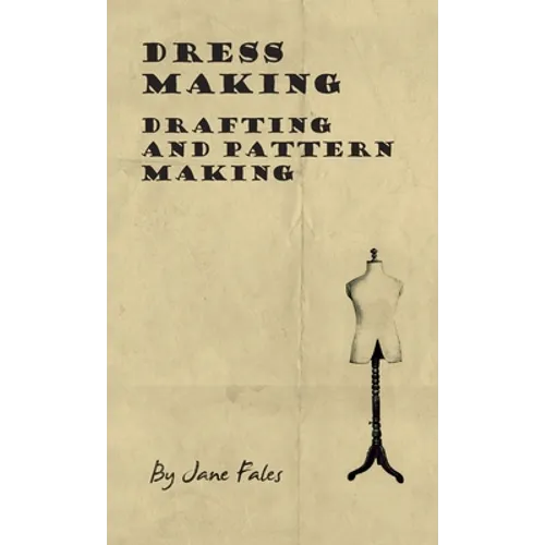 Dress Making - Drafting and Pattern Making