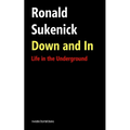 Down and In: Life in the Underground