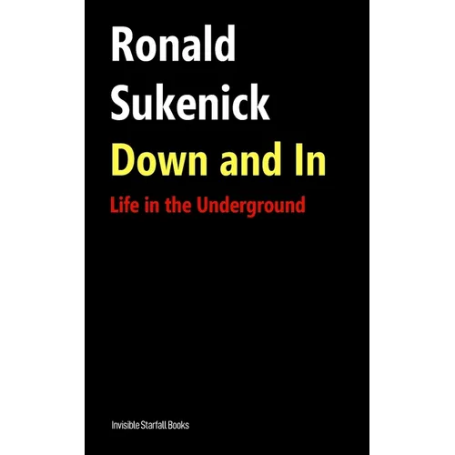 Down and In: Life in the Underground