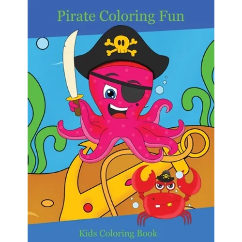 Pirate Coloring Fun: Kids Coloring Book