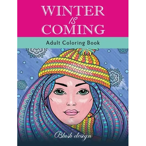 Winter Is Coming: Adult Coloring Book