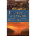 Legends and Lore of the Hudson Highlands
