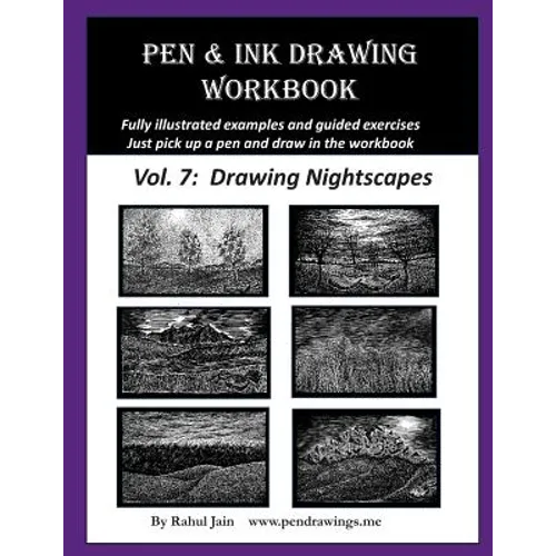Pen and Ink Drawing Workbook Vol. 7: Learn to Draw Nightscapes