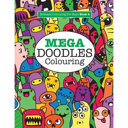 Mega Doodles Colouring ( Brilliant Colouring For Boys)