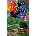 When the Crow's Away