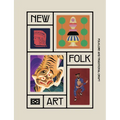 New Folk Art: Design Inspired by Folklore and Traditional Craft