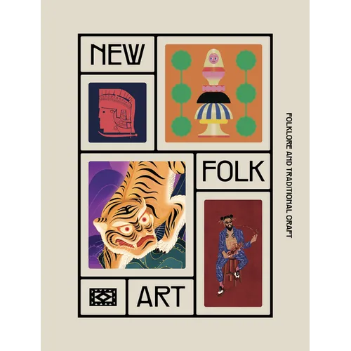 New Folk Art: Design Inspired by Folklore and Traditional Craft