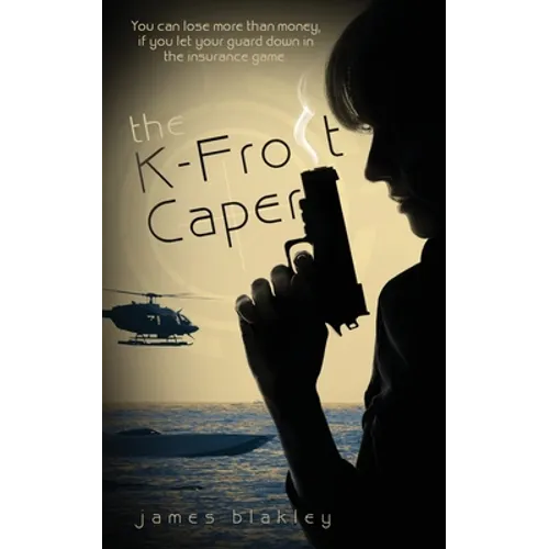 The K-Frost Caper