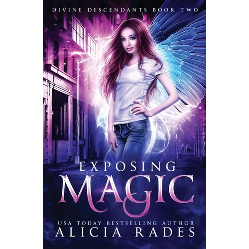 Exposing Magic: Divine Descendants Duology