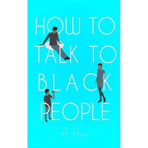 How To Talk To Black People