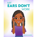 My Ears Don't Work