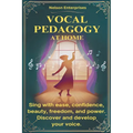 Vocal Pedagogy at Home