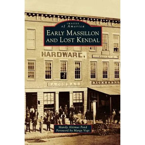 Early Massillon and Lost Kendal