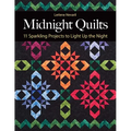 Midnight Quilts: 11 Sparkling Projects to Light Up the Night
