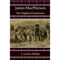 James MacPherson: The Highland Freebooter