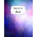 Sketch Book: Galaxy Sketchbook Scetchpad for Drawing or Doodling Notebook Pad for Creative Artists #7 Blue Purple Pink