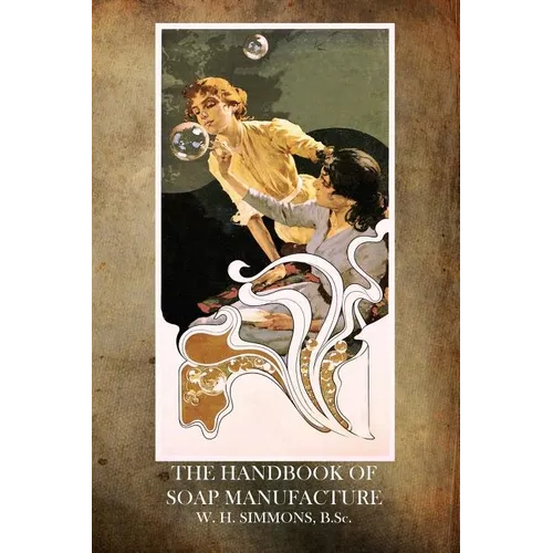 The Handbook of Soap Manufacture