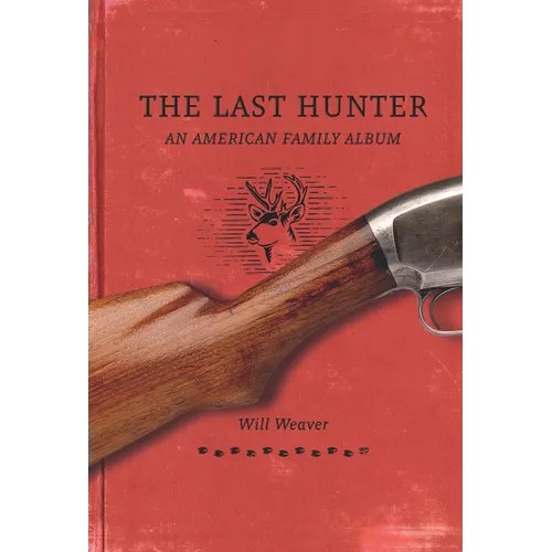 The Last Hunter: An American Family Album