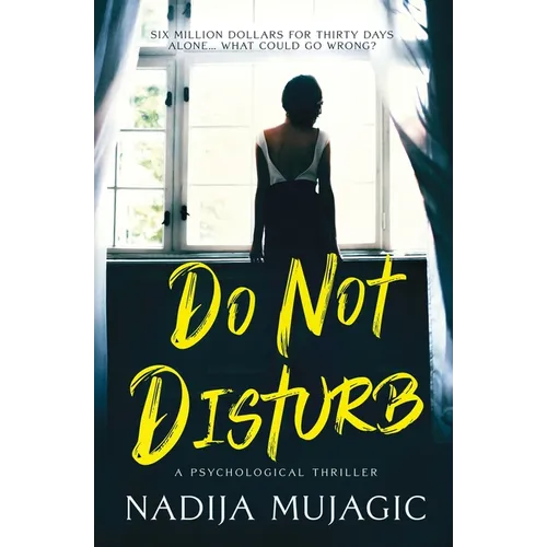 Do Not Disturb: A Psychological Thriller