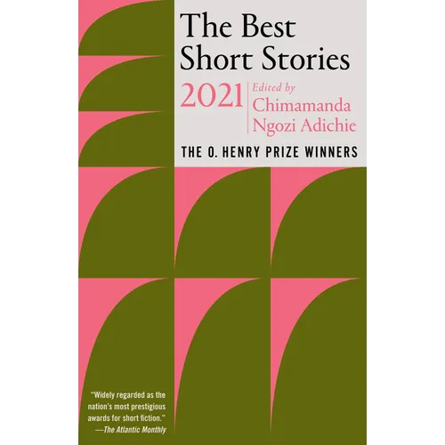 The Best Short Stories 2021: The O. Henry Prize Winners