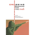 Crossing Borders for the Truth