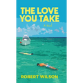 The Love You Take