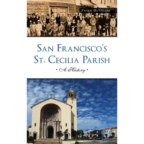 San Francisco's St. Cecilia Parish: A History