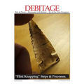 DEBITAGE Bits & Pieces ... Remnants Left Behind ... By & For Flint Knappers: "Flint Knapping" Steps & Processes