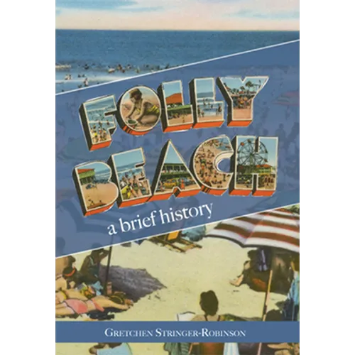 Folly Beach: A Brief History