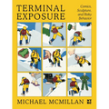 Terminal Exposure: Comics, Sculpture, and Risky Behavior