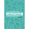 A Workbook for Drawing Clothed Characters: Practise and Improve with Tomfoxdraws