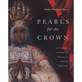 Pearls for the Crown: Art, Nature, and Race in the Age of Spanish Expansion