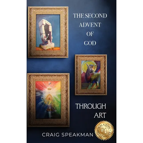 The Second Advent of God Through Art