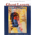 Ghost Layers & Color Washes: Three Steps to Spectacular Quilts