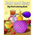 Bold and Easy Coloring Book: 50 Big and Simple Coloring Book for Adults, Beginners, Seniors and kids With Flowers, Food, Animals Object bold & easy