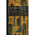 The Detroit Institute of Arts: The Architecture